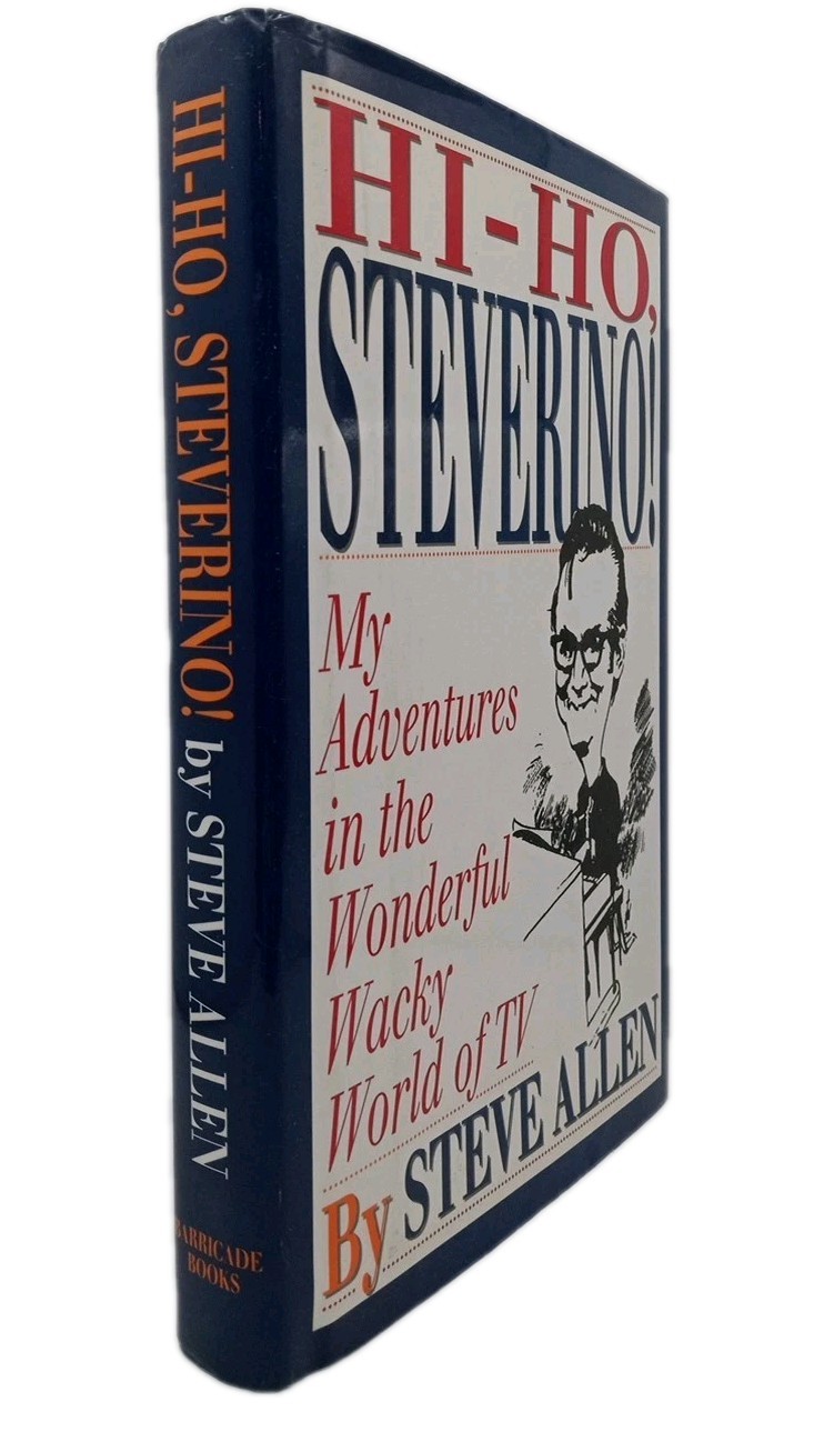 Hi-Ho, Steverino! by The Late Comedian Steve Allen SIGNED/Autographed HC/DJ 1992
