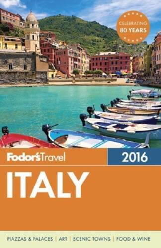 Fodor’s Italy 2016 (Full-color Travel Guide) – Paperback – GOOD