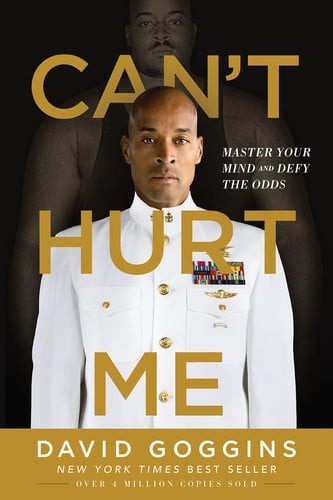 Can’t Hurt Me: Master Your Mind and Defy the Odds, David Goggins, 9781544512280