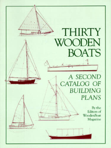 Thirty Wooden Boats: A Second Catalog of Building Plans – Paperback – VERY GOOD