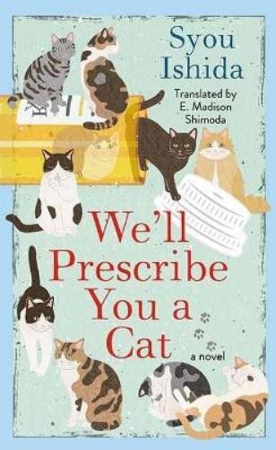 Syou Ishida We’ll Prescribe You a Cat (Hardback) (UK IMPORT)