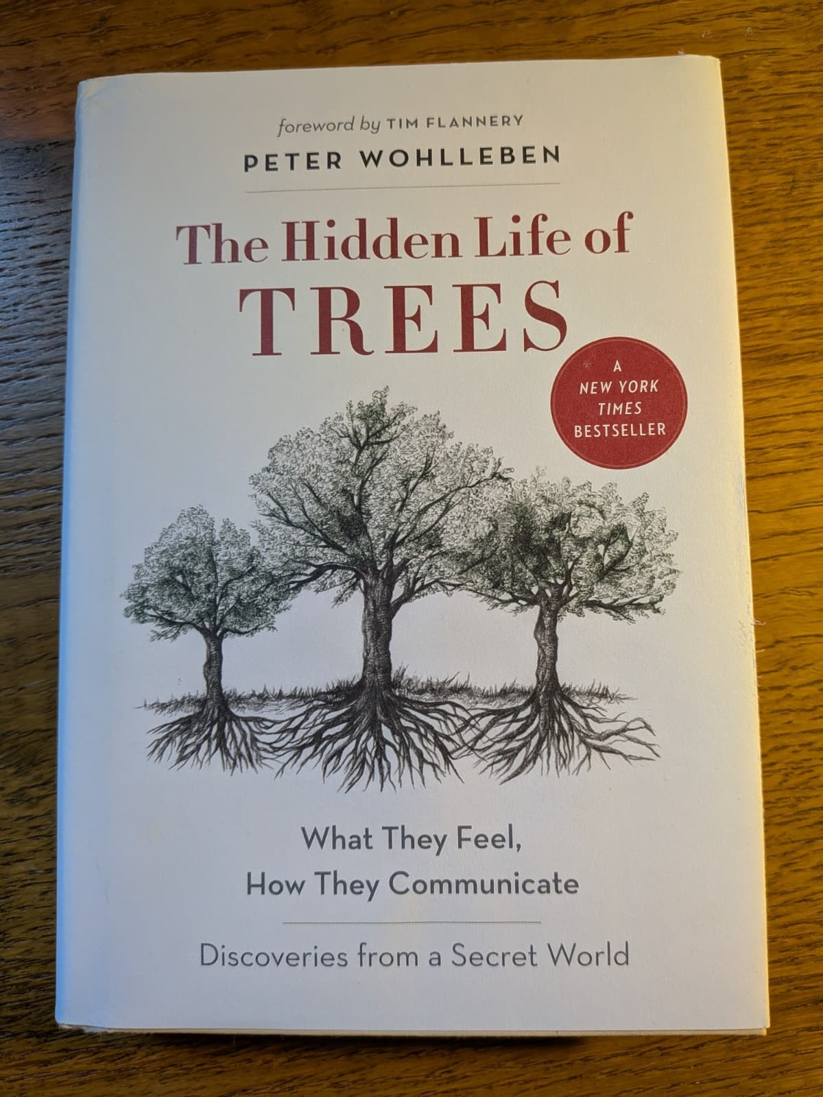 Hidden Life of Trees : What They Feel, How They Communicate, Peter Wohlleben