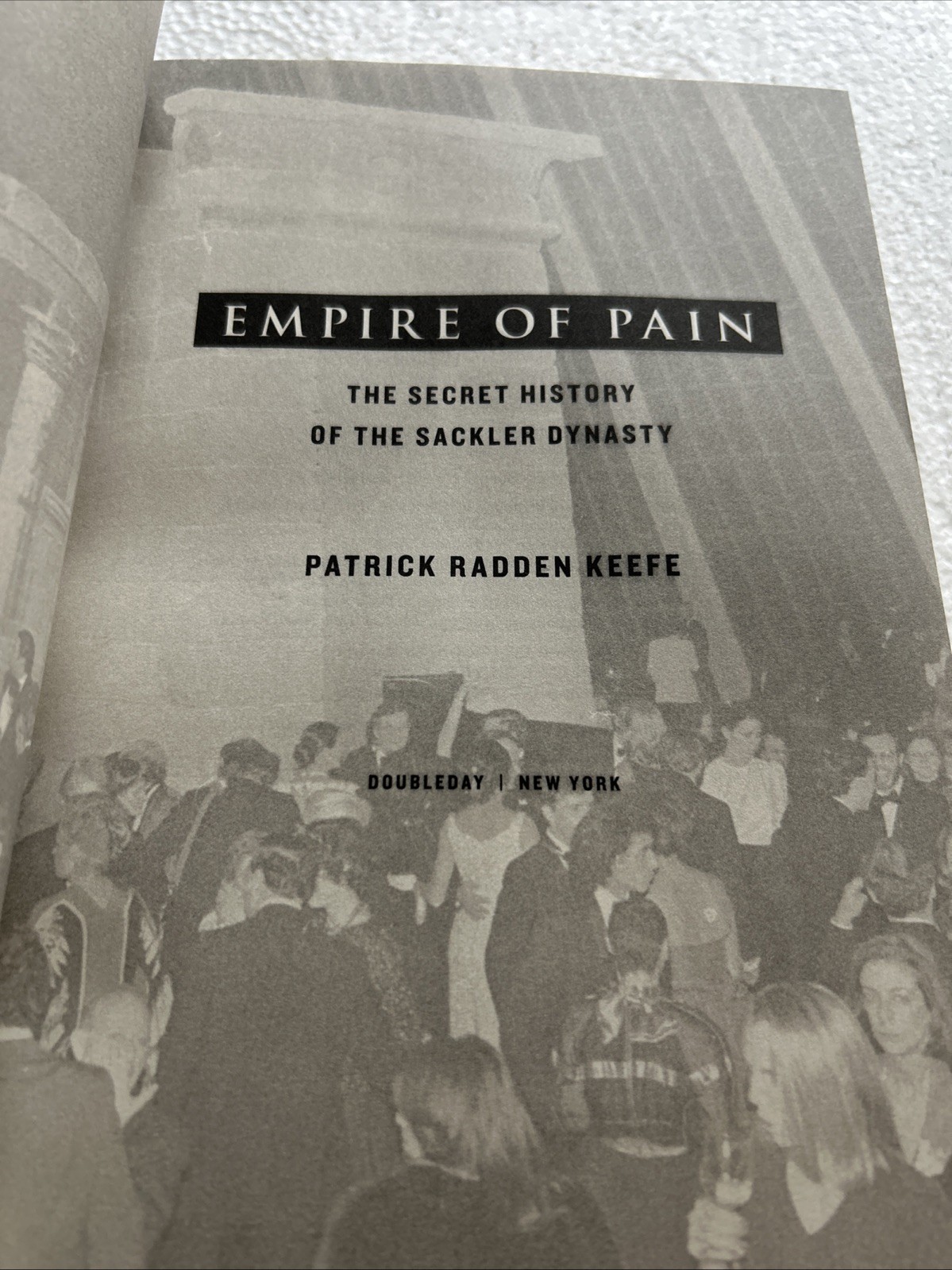 Empire of Pain: The Secret History of the Sackler Dynasty – Patrick Radden Keefe