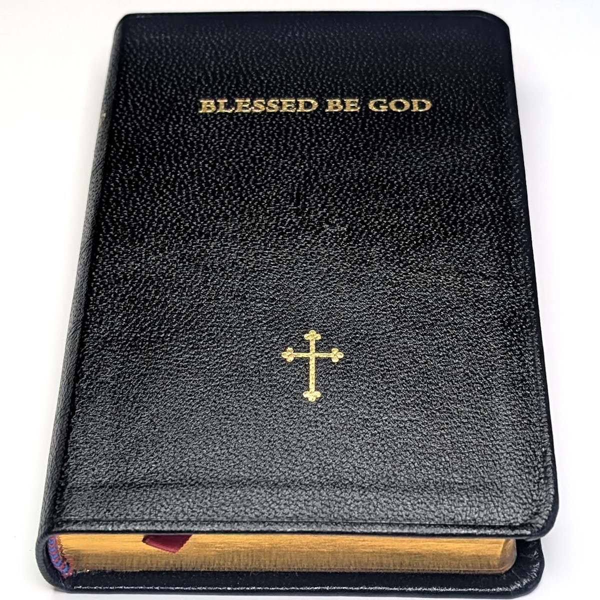 Blessed be God: The Complete Traditional Catholic Prayer Book (NEW)