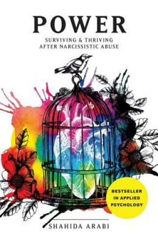POWER: Surviving and Thriving After Narcissistic Abuse: A Collection of E – GOOD