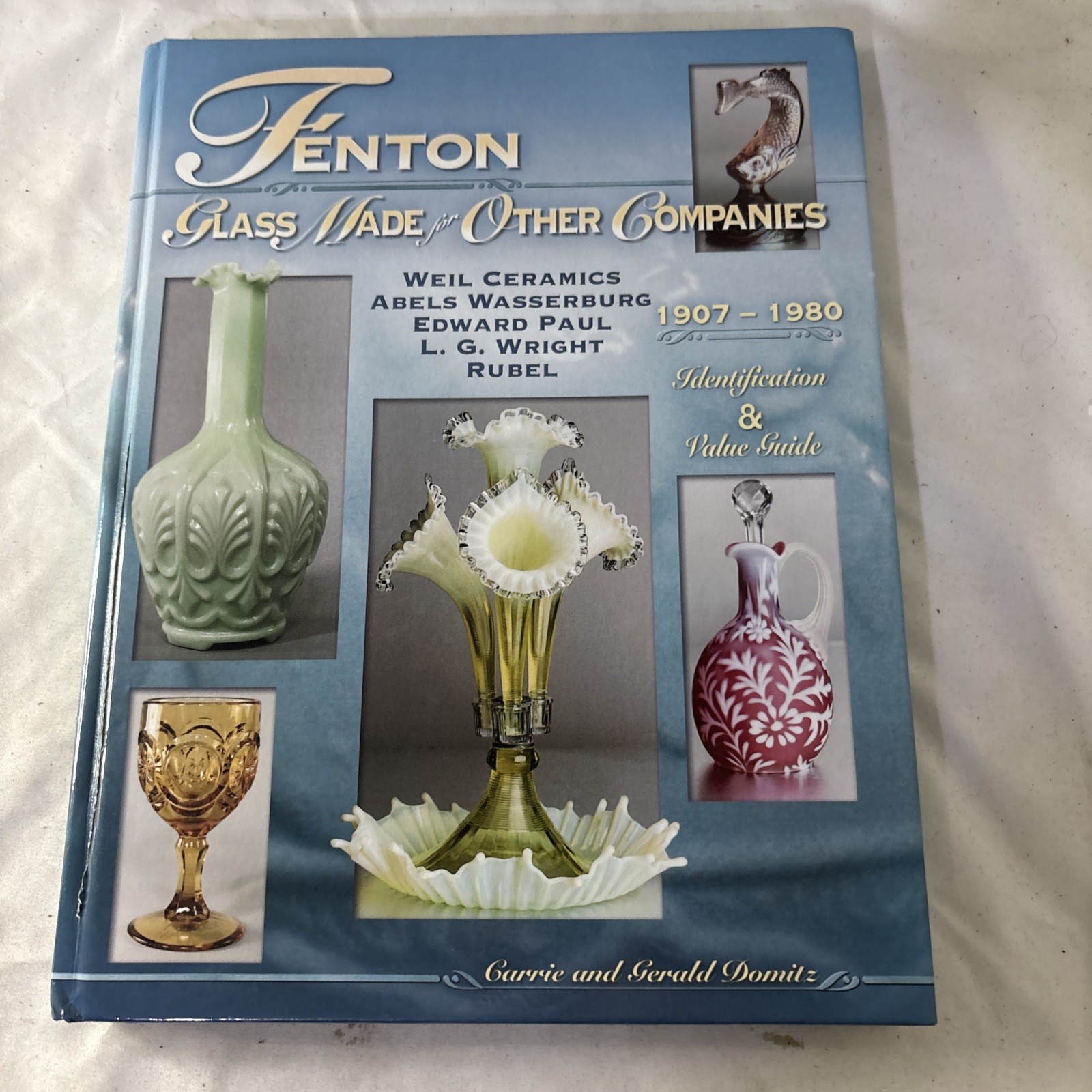Fenton Glass Made for Other Companies 1907-1980, Identification & Value Guide