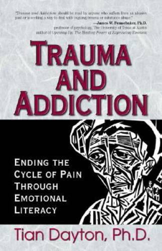 Trauma and Addiction: Ending the Cycle of Pain Through Emotional Literacy – GOOD