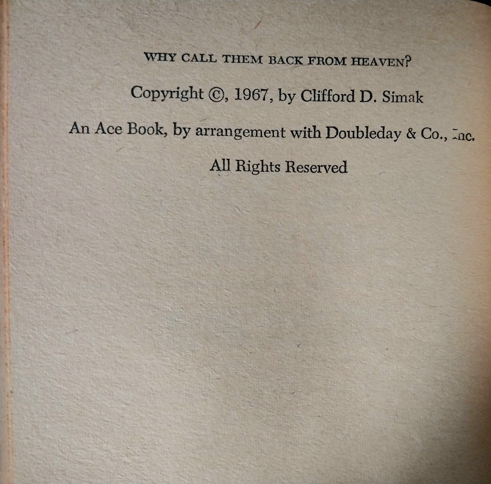 Clifford D. Simak – Why Call Them Back From Heaven? – Ace Books 1967