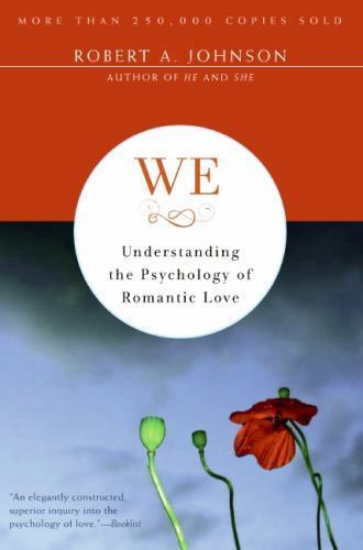 We: Understanding the Psychology of Romantic Love by Johnson, Robert A.