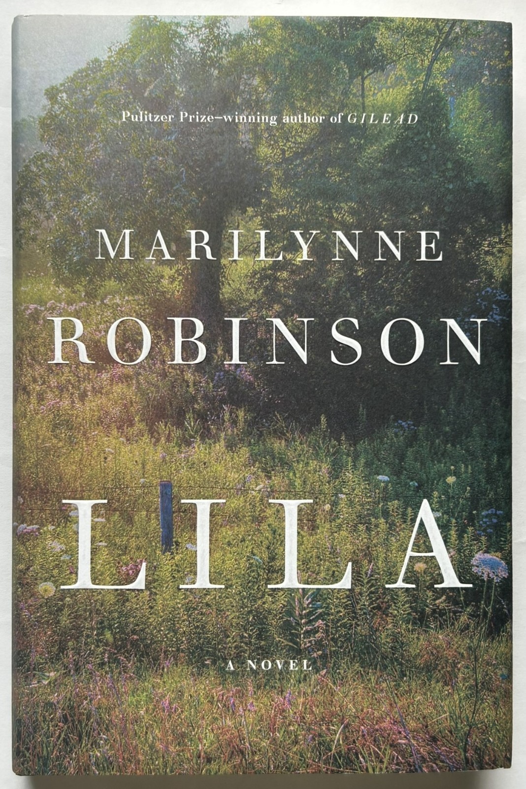 SIGNED Lila by Marilynne Robinson FIRST EDITION/FIRST PRINTING New & Unread