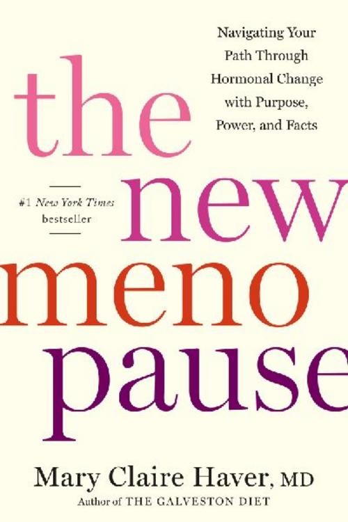 The New Menopause Mary Claire Haver