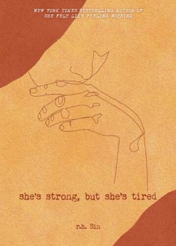 She’s Strong, but She’s Tired – Paperback By Sin, r.h. – VERY GOOD