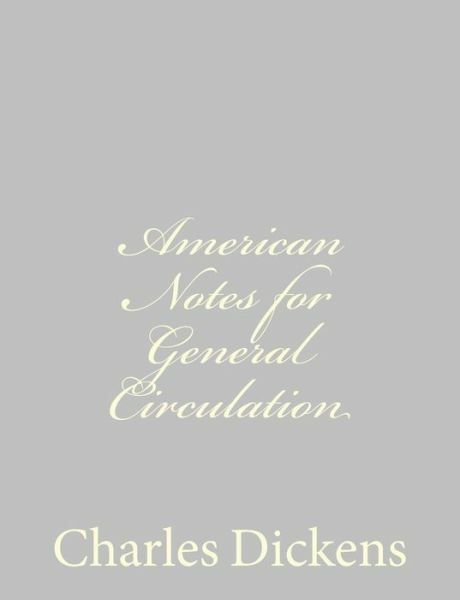 American Notes For General Circulation