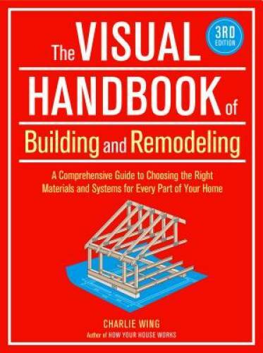 The Visual Handbook of Building and Remodeling, 3rd Edition – Paperback – GOOD