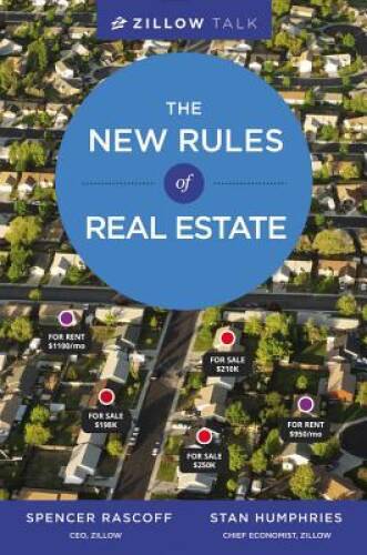 Zillow Talk: The New Rules of Real Estate – Hardcover By Rascoff, Spencer – GOOD