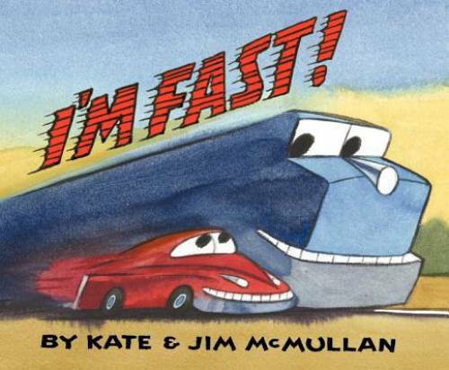 I’m Fast! – Hardcover By McMullan, Kate – GOOD