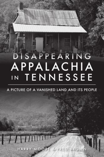 Disappearing Appalachia in Tennessee, Tennessee, Paperback