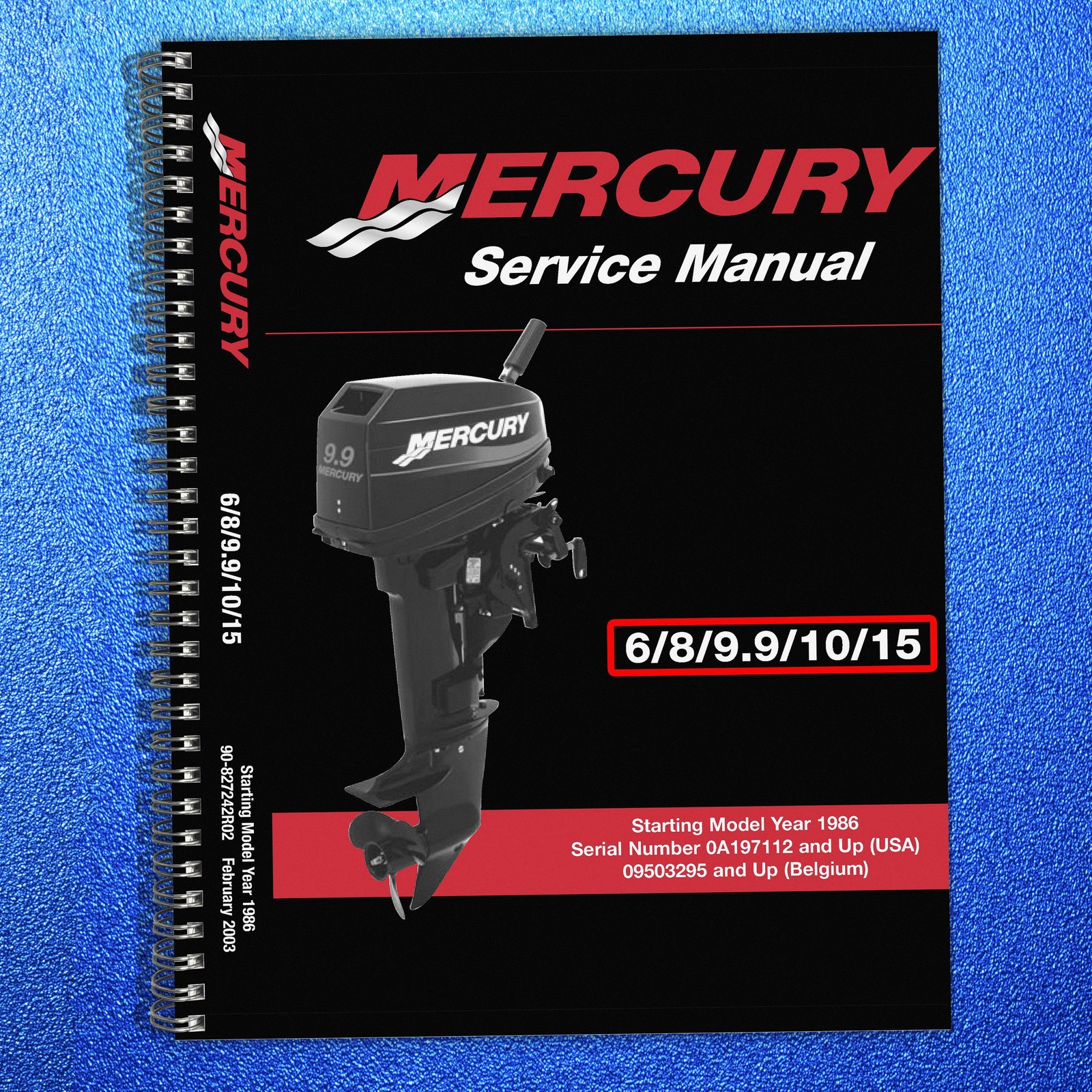 MERCURY 1986-2003 6 8 9.9 10 15 HP SERVICE MANUAL SPIRAL FASTENED, TOUGH COVERED