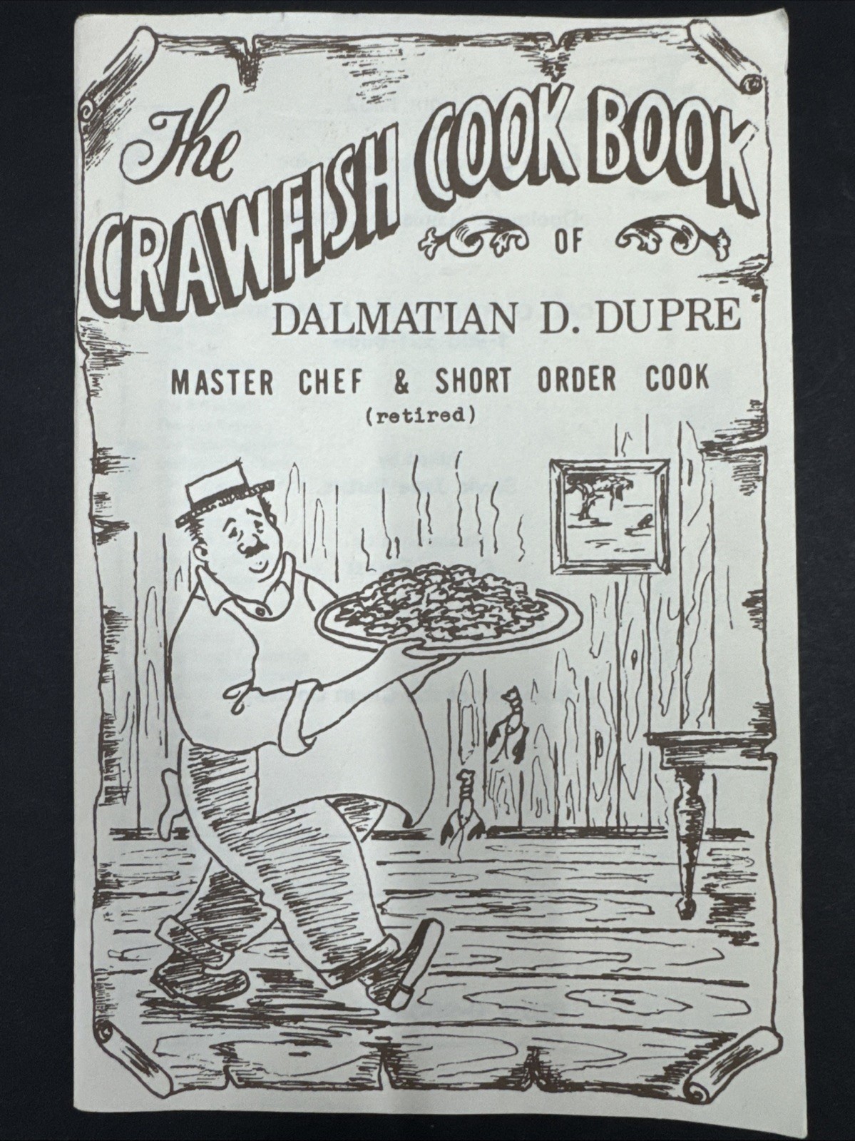 The Crawfish Cook Book by Dalmatian D, Dupre (1982 Paperback 32 Pages)