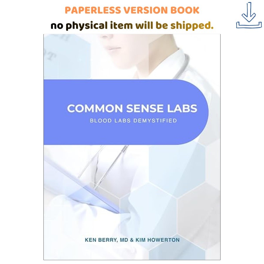 Common Sense Labs: Blood Labs Demystified, Dr. Ken D. Berry 2026