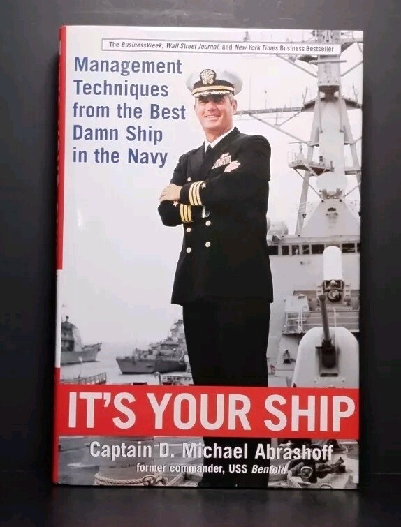 Its Your Ship D. Michael Abrashoff HC 1st Ed Leadership Management 2002