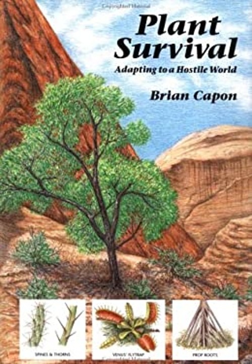 Plant Survival : Adapting to a Hostile World Hardcover Brian Capo