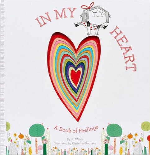 In My Heart: A Book of Feelings (Growing Hearts) – Hardcover By Witek, Jo – GOOD
