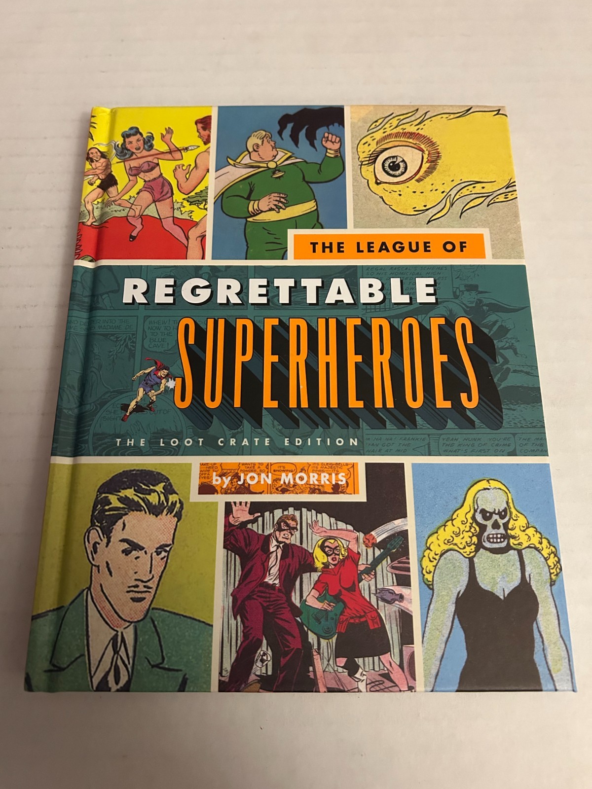 The League of Regrettable Superheroes: The Loot Crate Edition (5×8 inches)