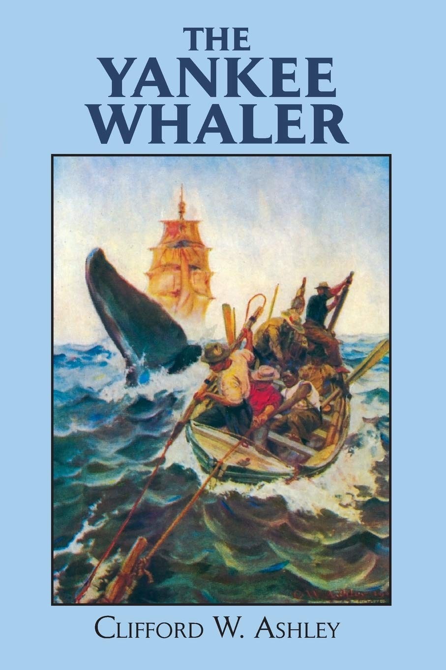 The Yankee Whaler (Dover Maritime) – Ashley, Clifford – Acceptable – See con…