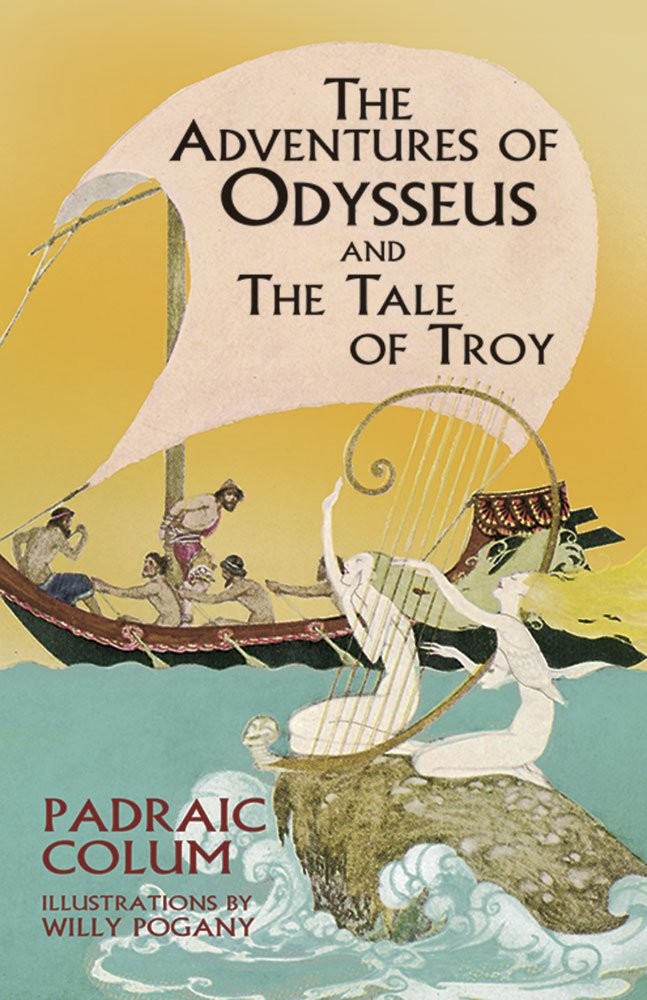 The Adventures of Odysseus and The Tale of Troy (Dover Children’s Classics)