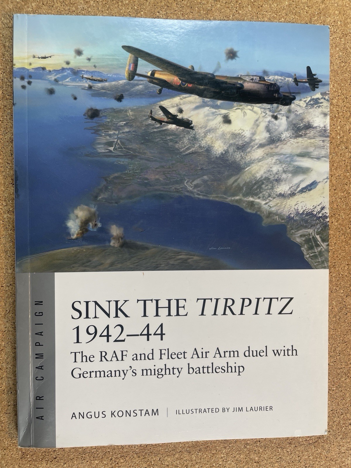 Sink the Tirpitz 1942-44 – Osprey Air Campaign #7, 94 Pages, SB, 2018