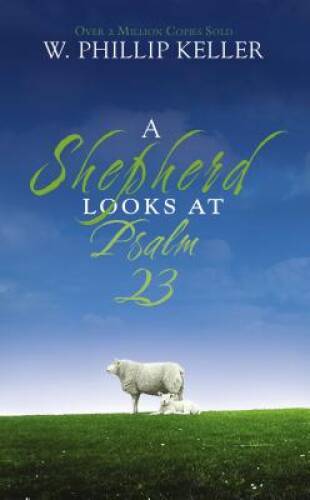 A Shepherd Looks at Psalm 23 – Mass Market Paperback – GOOD