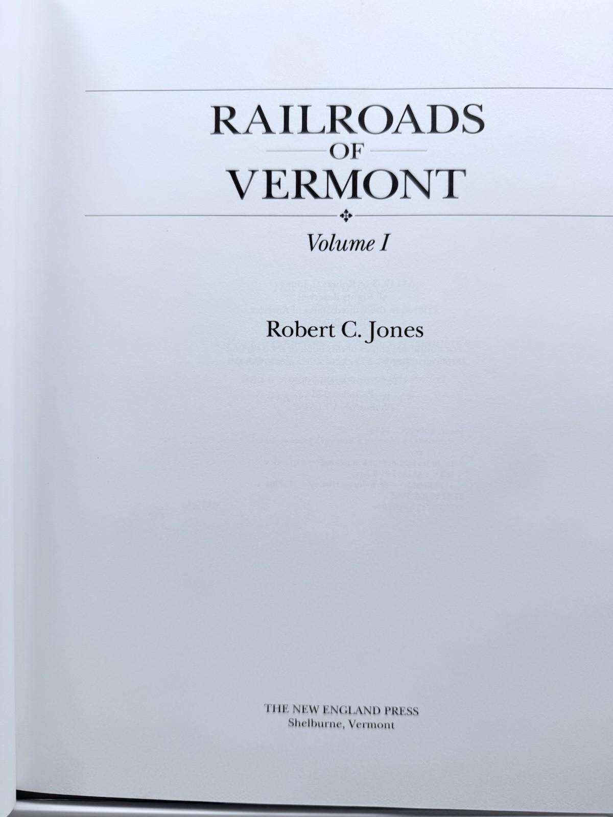 Railroads of Vermont Robert C Jones Vol 1 2 Pictorial 3 Book HC Set