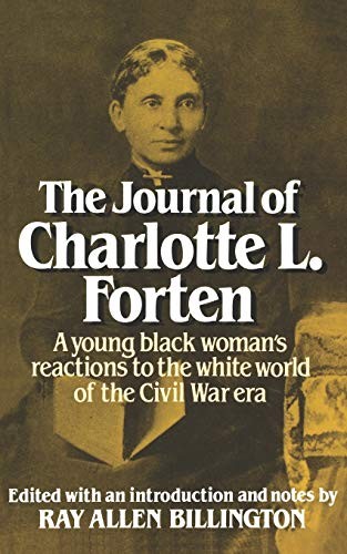 THE JOURNAL OF CHARLOTTE L. FORTEN By Ray Allen Billington *Excellent Condition*