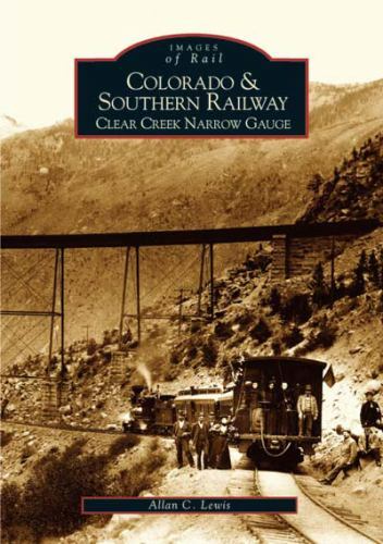 Colorado and Southern Railway, Colorado, Images of Rail, Paperback