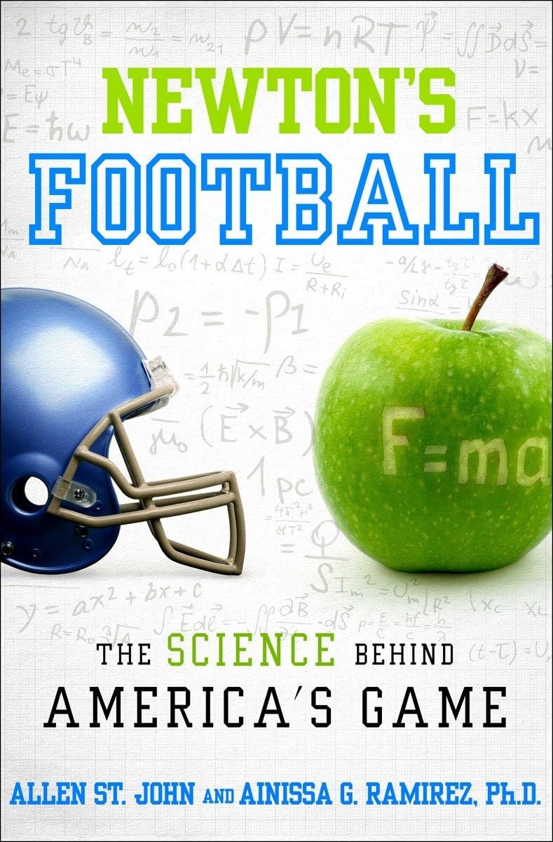 Newton’s Football: The Science Behind America’s Game – hardcover Ainissa Ram…