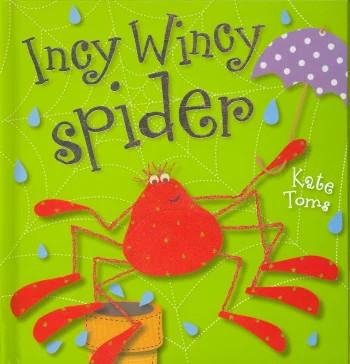 Incy Wincy Spider
