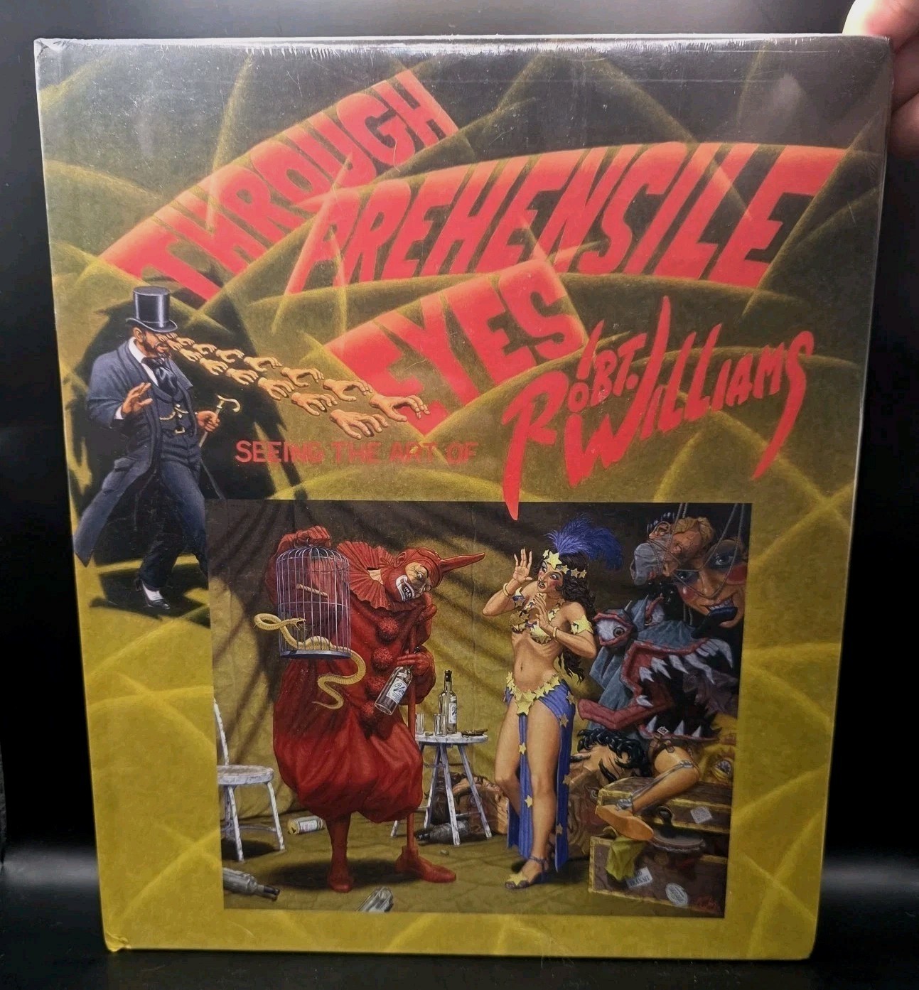 New – Through Prehensile Eyes: Seeing the Art of Robert Williams – Rob’t HC
