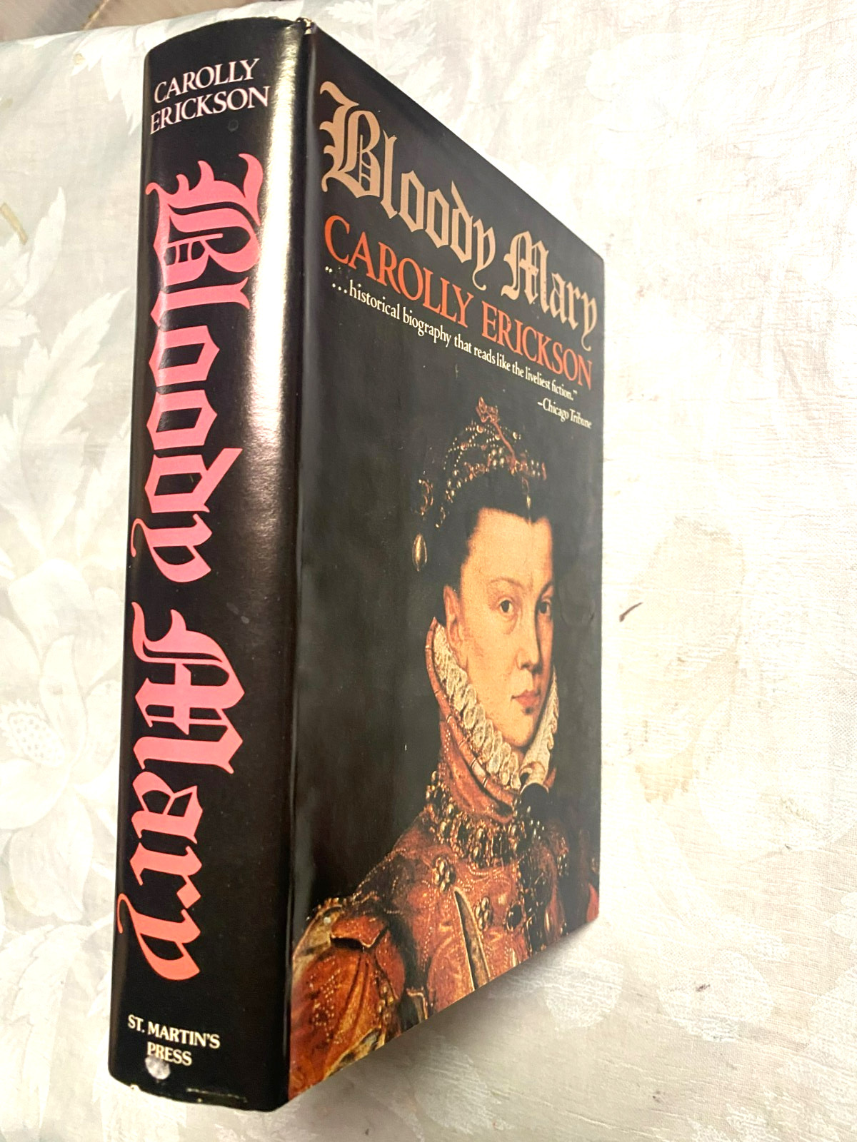 RARE! Bloody Mary by Carolly Erickson (1978) FINE HC DJ BCE (St. Martin’s Press)