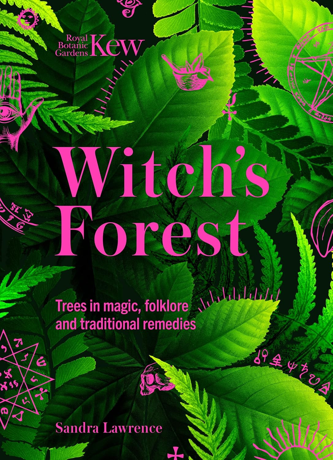 Witch’s Forest: Trees in magic, folklore and traditional remedies (Royal Botanic