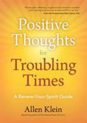 Positive Thoughts for Troubling Times: A Renew-Your-Spirit Guide (Politics of…