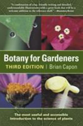 Botany for Gardeners, 3rd Edition, Capon, Brian, 9781604690958