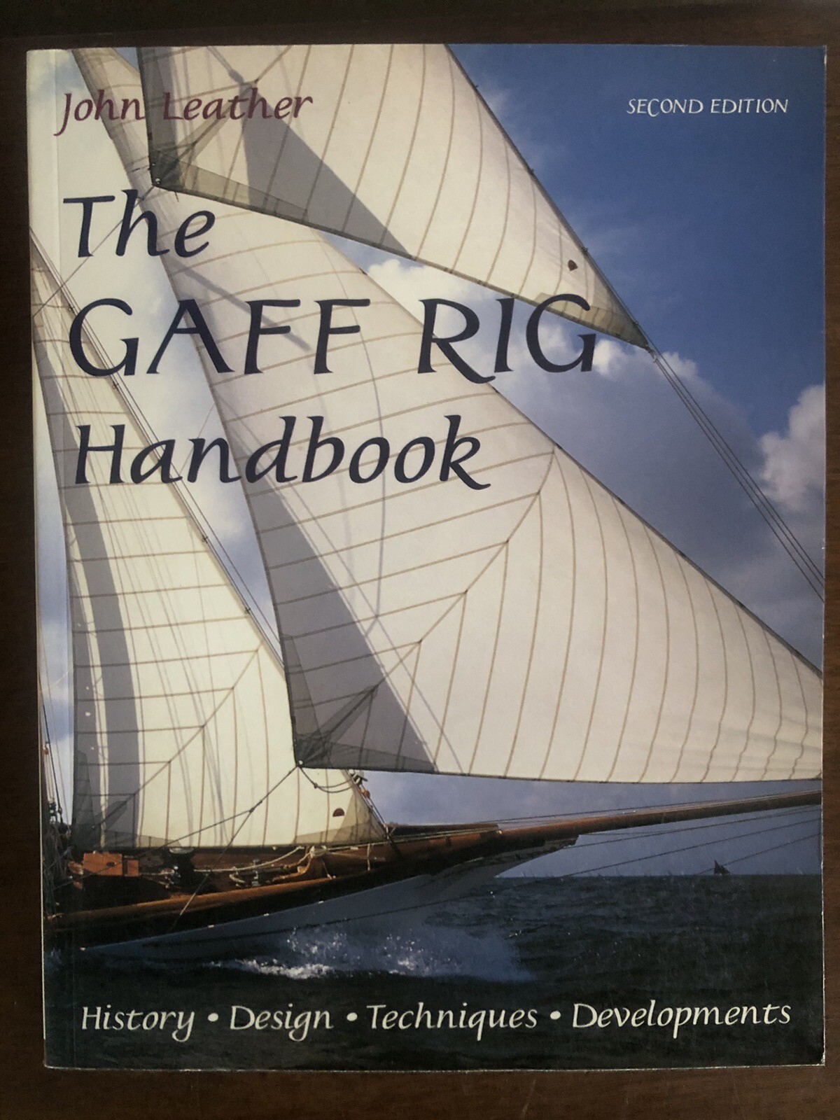 The Gaff Rig Handbook by John Leather (2001) 2nd Edition
