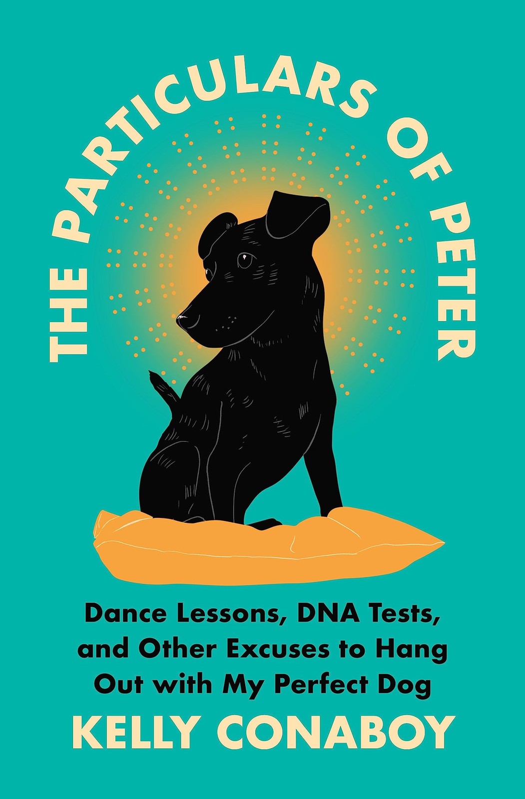 The Particulars of Peter: Dance Lessons, DNA Tests, and Other Excuses to Han…