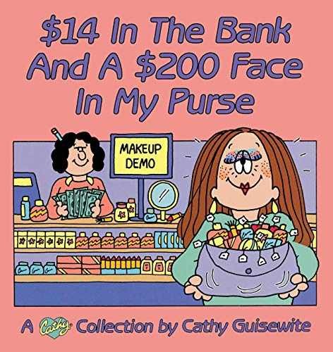 $14 In the Bank and a $200 Face – Paperback, by Guisewite Cathy – Acceptable n