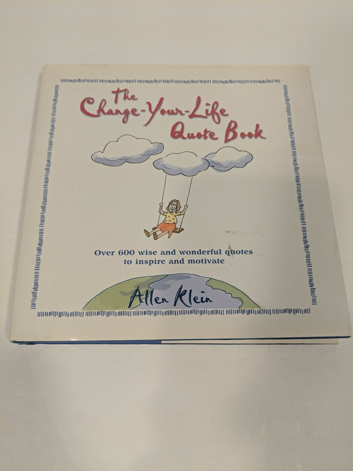 The Change-Your-Life Quote Book by Allen Klein