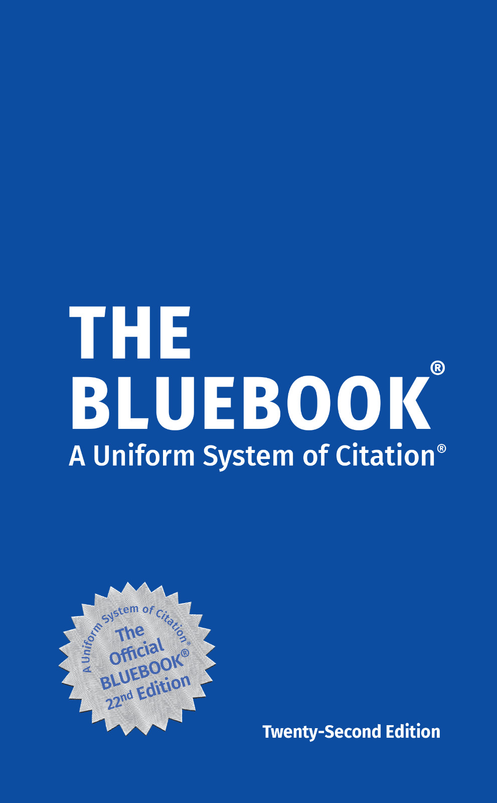 The Bluebook: a Uniform System of Citation (22nd ed)