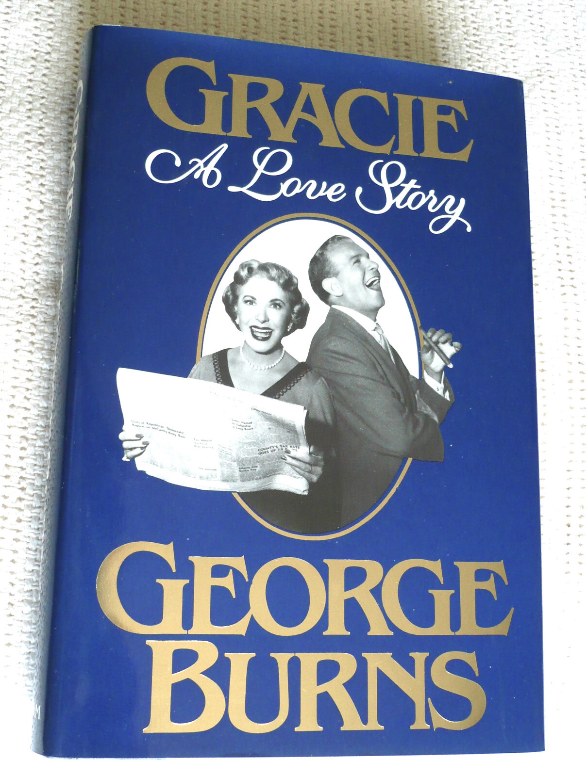 GRACIE A LOVE STORY by GEORGE BURNS – PUTNAM HARD COVER/DJ – 1988 – GOOD SHAPE!