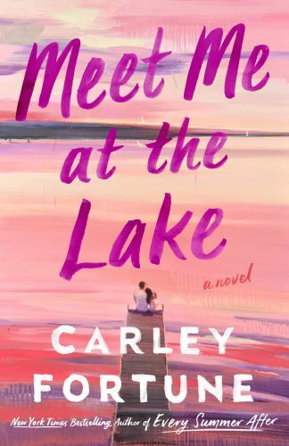 Meet Me at the Lake by Carley Fortune (2023, Trade Paperback) #280