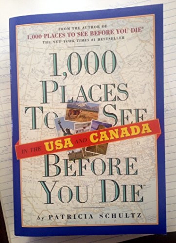 1,000 Places to See in the U.S.A. & Canada Before You Die – VERY GOOD